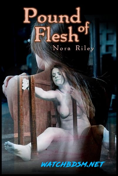 Pound of Flesh – Nora Riley - HD