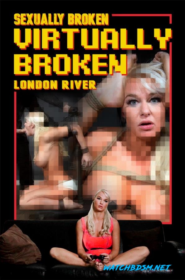 London River - Virtually Broken - HD - SexuallyBroken